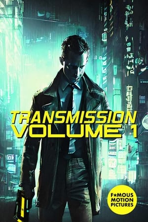 Transmission Volume 1 izle